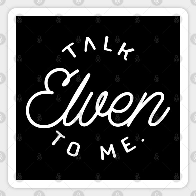 Talk Elven to Me TRPG Tabletop RPG Gaming Addict Magnet by dungeonarmory